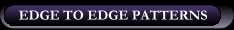 Edge to Edge Patterns